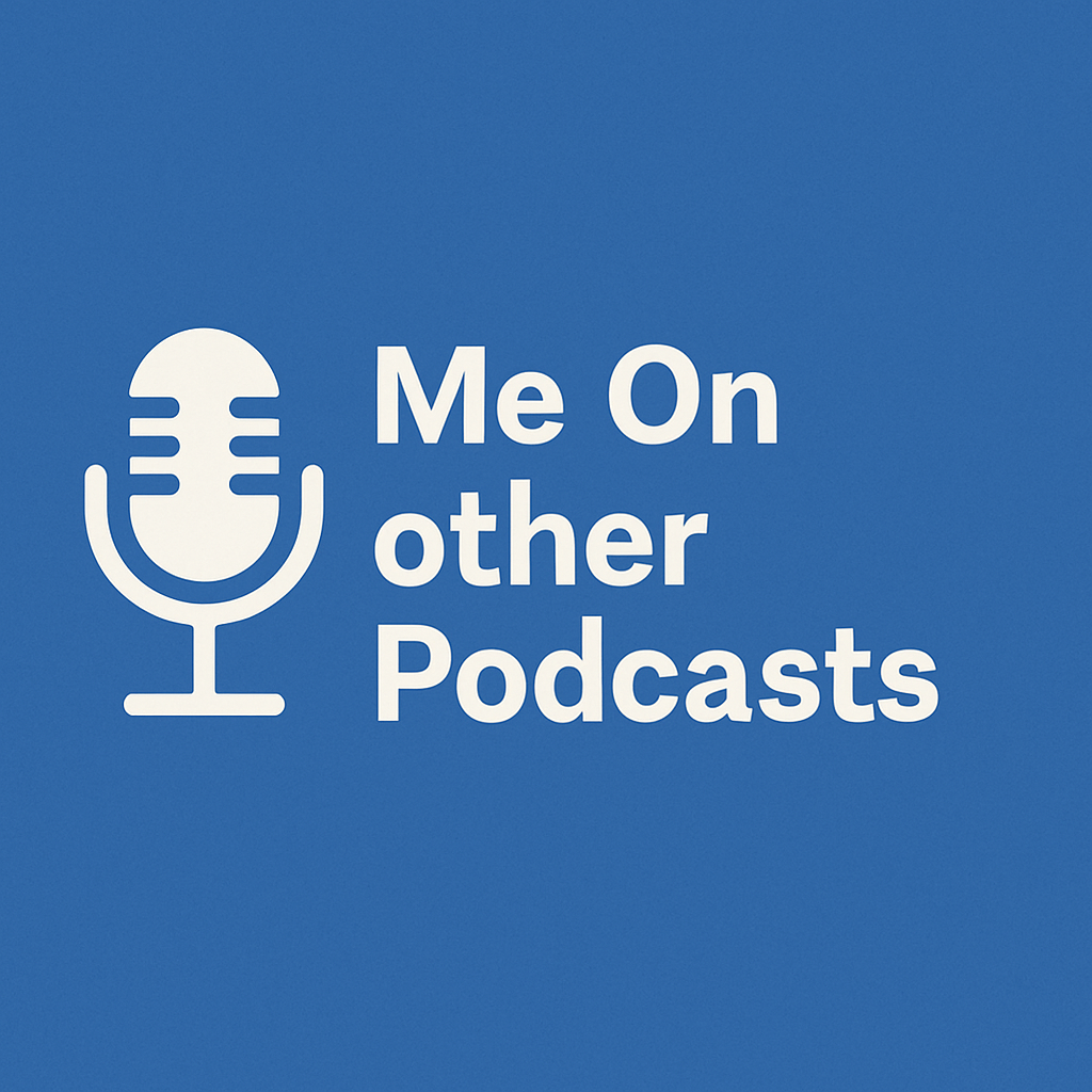 Me On Other Podcasts